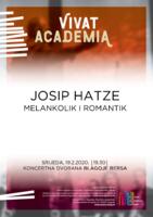 Vivat academia : Josip Hatze : melankolik i romantik (19. 2. 2020.) - programska knjižica